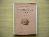 kniha Všeobecná geologie. II., - Složení zemské kůry, vznik hornin a ložisek, Přírodovědecké vydavatelství 1953