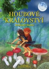 kniha Houbové království, Ottovo nakladatelství 2016