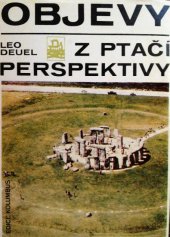 kniha Objevy z ptačí perspektivy příběh letecké archeologie, Mladá fronta 1979