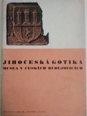 kniha Jihočeská gotika ve sbírkách Městského musea v Českých Budějovicích, Výtvarný odbor Umělecké besedy 1936