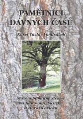 kniha Pamětníci dávných časů staré a památné stromy na Klatovsku, Sušicku a Horažďovicku, Vlastivědné muzeum Dr. Hostaše 2008