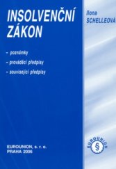 kniha Insolvenční zákon poznámky, prováděcí předpisy, související předpisy, Eurounion 2006