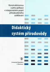 kniha Projekt didaktického systému integrované výuky přírodovědných předmětů (biologie, fyzika, chemie), Univerzita Palackého v Olomouci 2007