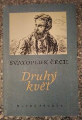 kniha Druhý květ odlesky přítomnosti a minulosti, Mladá fronta 1957