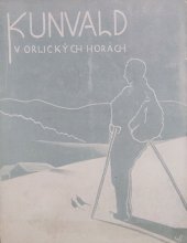 kniha Kunvald, kolébka Českých bratří Informační příručka po turisty a letní hosty, Cizinecká komise 1933