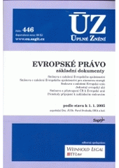 kniha Evropské právo, základní dokumenty podle stavu k 1. 7. 2005 smlouva o založení Evropského společenství, smlouva o založení Evropského společenství pro atomovou energii, smlouva o založení Evropské unie, Jednotný evropský akt, smlouva o přístoupení ČR k Evropské unii, protokoly připojené k základním smlouvám, Sagit 2005