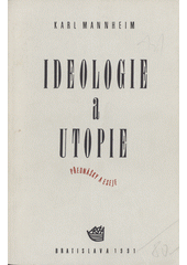 kniha Ideologie a utopie Přednášky a eseje, Archa 1991