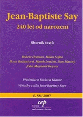 kniha Jean-Baptiste Say 240 let od narození : sborník textů, CEP - Centrum pro ekonomiku a politiku 2007
