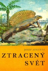 kniha Ztracený svět populárně naučná četba doplňující paleontologické učivo učebnic botaniky, zoologie a biologie člověka na všeobec. vzdělávacích školách, Státní pedagogické nakladatelství 1968