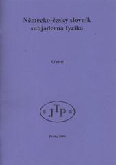 kniha Německo-český slovník subjaderná fyzika, JTP 2006