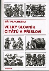 kniha Velký slovník citátů a přísloví, Academia 1996