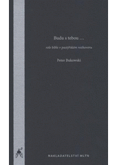 kniha Budu s tebou-- role Bible v pastýřském rozhovoru, Mlýn 2008