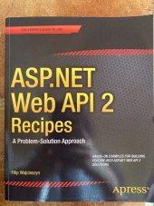 kniha ASP.NET Web API 2 Recipies A Problem-Solution Approach, APress 2014