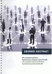 kniha Závislosti a veřejné zdraví XVII. celostátní konference Společnosti pro návykové nemoci ČLS JEP a 50. celostátní konference AT sekce Psychiatrické společnosti ČLS JEP : [10. dubna - 14. dubna 2011 : sborník abstrakt, Sdružení SCAN 2011