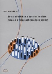 kniha Sociální exkluze a sociální inkluze menšin a marginalizovaných skupin, Masarykova univerzita, Fakulta sociálních studií 2004