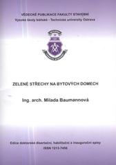 kniha Zelené střechy na bytových domech autoreferát disertační práce, Vysoká škola báňská - Technická univerzita Ostrava 2010