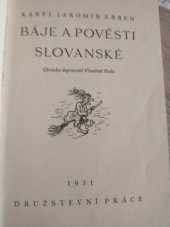 kniha Báje a pověsti slovanské. [Díl I], Družstevní práce 1931