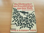 kniha Die Wiedergeburt des Künstlerischen aus dem Volk, E.A. Seemann 1934