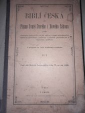 kniha Biblí Česká, čili, Písmo Svaté Starého i Nového zákona 2. díl podlé obecného latinského, od. sv. církve římské schváleného výkladu přeložené, poznovu s pilností přehlédnuté a výkladem opatřené., Rohlíček & Sievers 1888