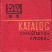 kniha Katalog cihlářských výrobků, Československé cihlářské závody 1969