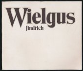 kniha Jindřich Wielgus, národní umělec [Sochy] : Kat. výstavy, Ostrava duben 1990, Severomoravská galerie výtvarného umění 1990