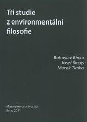 kniha Tři studie z environmentální filosofie, Masarykova univerzita 2011