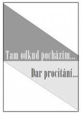 kniha Tam odkud pocházím… / Dar procitání ..., Čas 2016