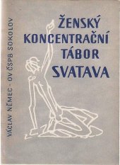kniha Ženský koncentrační tábor Svatava Arbeitslager Zwodau, ČSPB 1985