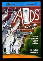 kniha AIDS a my, aneb, Co je třeba vědět o AIDS, Grada 1993