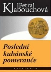 kniha Poslední kubánské pomeranče, KAVA-PECH 2006