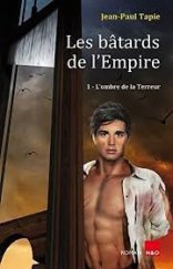 kniha Les bâtards de l'Empire 1-L'ombre de la Terreur - roman, H&O 2015