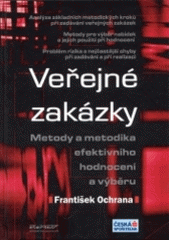 kniha Veřejné zakázky [metody a metodika efektivního hodnocení a výběru], Ekopress 2004