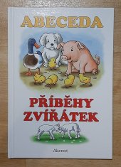 kniha ABECEDA-PŘÍBĚHY ZVÍŘÁTEK dětská literatura, Akcent 2016