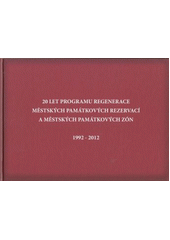 kniha 20 let programu regenerace městských památkových rezervací a městských památkových zón 1992-2012, Sdružení historických sídel Čech, Moravy a Slezska 2012