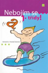 kniha Nebojím se 1. třídy!, Albatros 2006