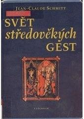 kniha Svět středověkých gest, Vyšehrad 2004