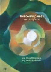 kniha Trénování paměti metodická příručka, Psychiatrické centrum Praha 2009