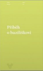 kniha Příběh o baziliškovi, Artforum 1992