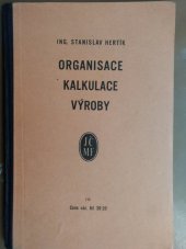 kniha Kalkulace a organisace výroby Učebnice pro vyšší školy průmyslové, Jednota čsl. matematiků a fysiků v Praze 1929