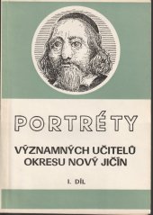 kniha Portréty významných učitelů okresu Nový Jičín I. díl, Odbor školství ONV v Novém Jičíně  1988