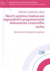 kniha Návrh systému hodnocení regionálních programových dokumentů cestovního ruchu obnovená výzkumná zpráva, Oeconomica 2010