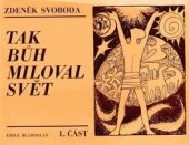 kniha Tak Bůh miloval svět 1. část, Ústřední církevní nakladatelství 1985