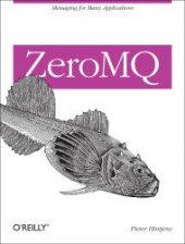 kniha ZeroMQ Messaging for Many Applications, O'Reilly 2013