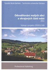 kniha Odvodňování malých obcí a okrajových částí měst [výstup z projektu SP2011/160], Professional Publishing 2011