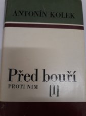 kniha Před bouří. 1. [část trilogie], - Proti nim, Blok 1971