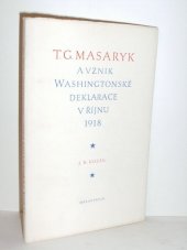 kniha T.G. Masaryk a vznik Washingtonské deklarace v říjnu 1918, Melantrich 1968