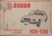 kniha Škoda 105, 120 Návod k obsluze a údržbě, Automobilové závody n.p. 1983