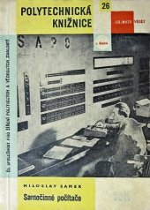 kniha Samočinné počítače určeno pracovníkům podniků připr. automatizaci adm. prací a stud. stř. a odb. škol, SNTL 1961