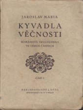 kniha Kyvadla věčnosti románová truchlohra ve třech částech, J. Otto 1920