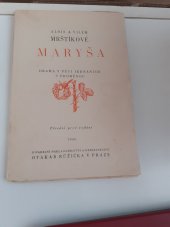 kniha Maryša drama v pěti jednáních s proměnou : děj na moravské dědině, Otakar Růžička 1940